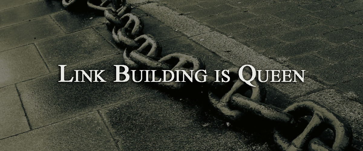 Link building is queen